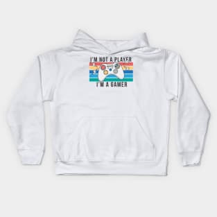 im not a player im a gamer Kids Hoodie